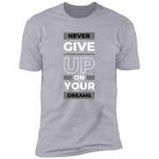 never give up NL3600 Premium Short Sleeve T-Shirt